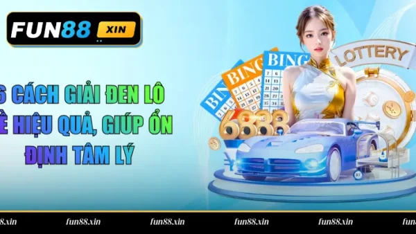 6 Cách Giải Đen Lô Đề Hiệu Quả, Giúp Ổn Định Tâm Lý
