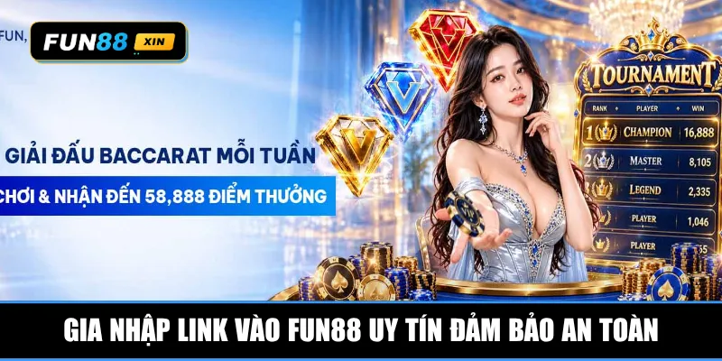 Gia nhập link vào Fun88 uy tín đảm bảo an toàn