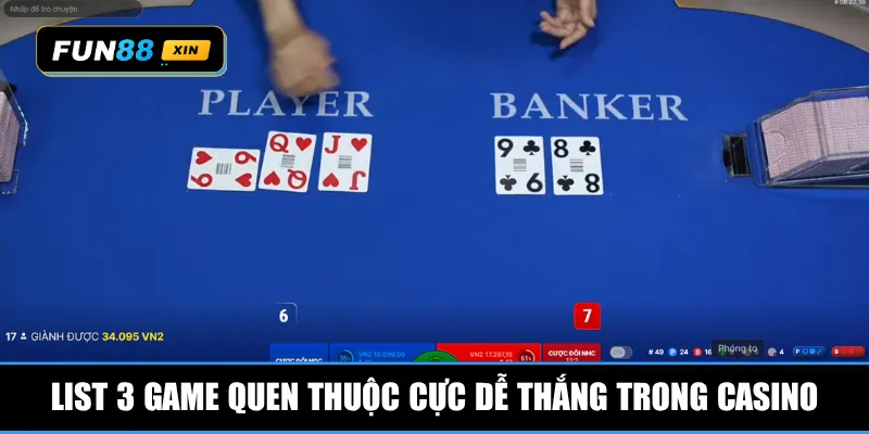 List 3 game quen thuộc cực dễ thắng trong casino