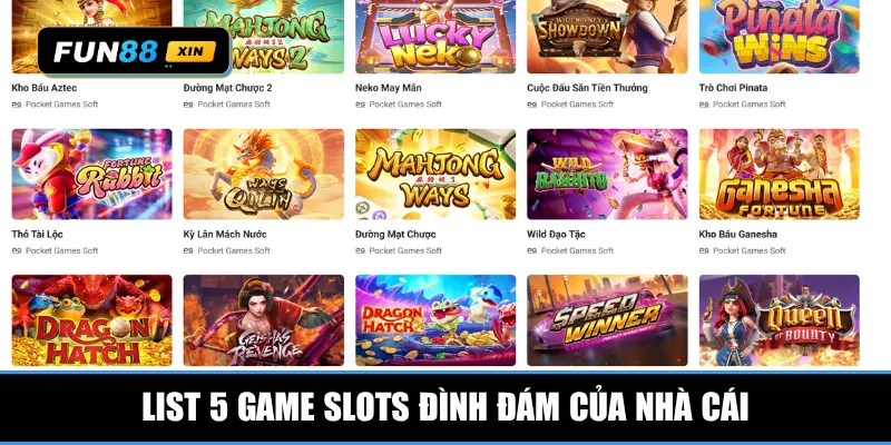 List 5 game slots đình đám của nhà cái