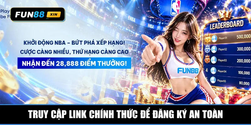 Truy cập link chính thức để đăng ký an toàn
